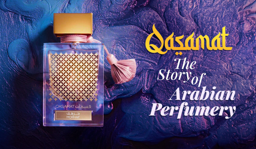 Qasamat showcasing the story of Arabian perfumery - Youvora