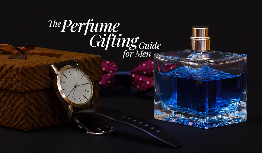 Perfume gifting guide for men - Youvora