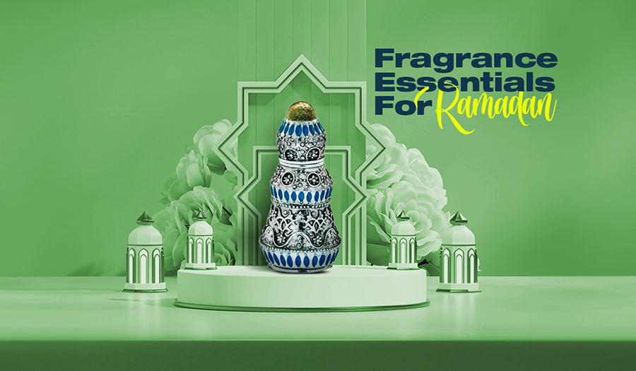 Fragrance Essentials For Ramadan